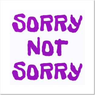 'Sorry Not Sorry' Sarcastic Fun Tee Posters and Art